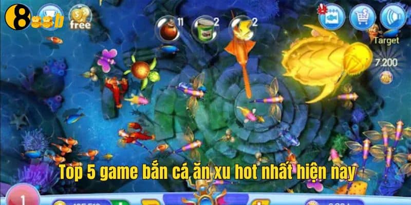 Top 5 game bắn cá ăn xu hot nhất hiện nay